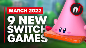 9 Exciting New Games Coming to Nintendo Switch - March 2022