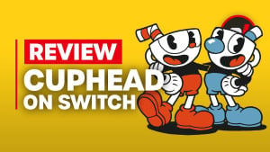Cuphead Nintendo Switch Review - Is It Worth It?