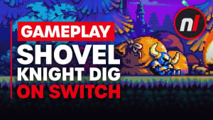 Shovel Knight Dig Nintendo Switch Gameplay