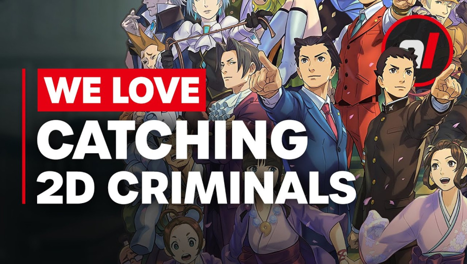 We Love Catching 2D Criminals - Ace Attorney Reminiscing