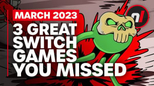 3 Great New Switch Games You Missed This Month - March 2023
