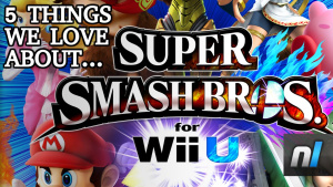 Top 5 Things We Love About Smash Bros. For Wii U