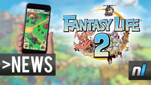 Fantasy Life 2 will be a Smart Device Exclusive – Nintendo's Serious about Smartphones