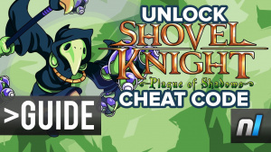 How to Unlock Plague Knight in Shovel Knight: Plague of Shadows the Easy Way