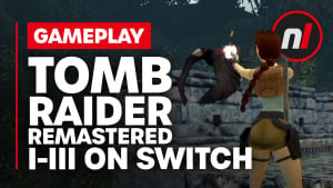 Tomb Raider I-III Remastered Nintendo Switch Gameplay
