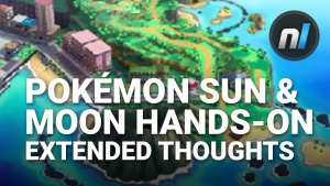 Hands-On with Pokémon Sun & Moon - Extended Thoughts