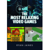 The Most Relaxing Video Games