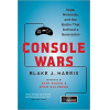 Console Wars: Sega, Nintendo, and the Battle that Defined a Generation