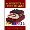 Hardcore Gaming 101 Presents: The Complete Guide to the Famicom Disk System