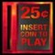 InsertCoin25