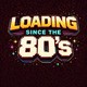LoadingSinceThe80s